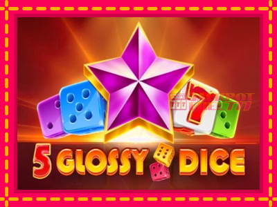 5 Glossy Dice слот машина преку интернет