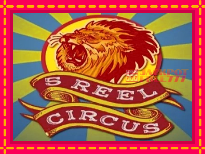 5 Reel Circus слот машина преку интернет