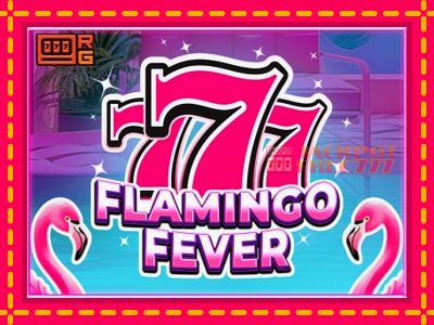 777 - Flamingo Fever слот машина преку интернет