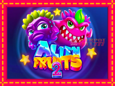 Alien Fruits 2 слот машина преку интернет