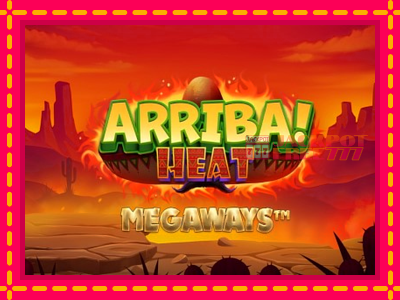 Arriba Heat Megaways слот машина преку интернет