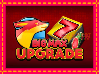 Big Max Upgrade слот машина преку интернет