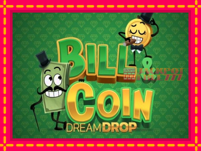 Bill & Coin Dream Drop слот машина преку интернет