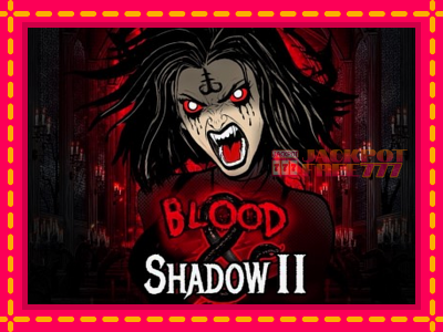 Blood & Shadow II слот машина преку интернет