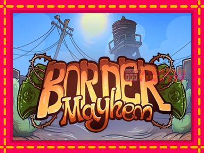 Border Mayhem слот машина преку интернет