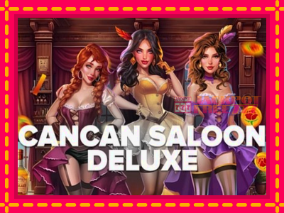 Cancan Saloon Deluxe слот машина преку интернет