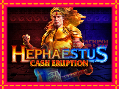 Cash Eruption Hephaestus слот машина преку интернет