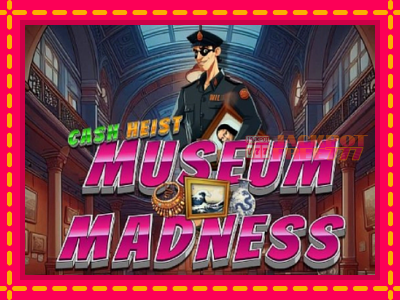 Cash Heist Museum Madness слот машина преку интернет