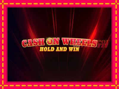 Cash on Wheels Hold and Win слот машина преку интернет