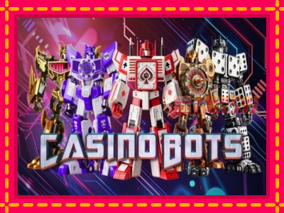 Casino Bots слот машина преку интернет