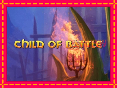 Child of Battle слот машина преку интернет