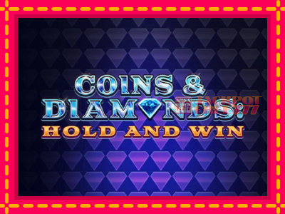 Coins & Diamonds: Hold and Win слот машина преку интернет