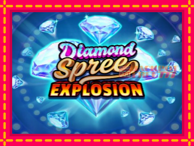 Diamond Spree Explosion слот машина преку интернет