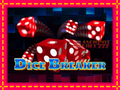 Dice Breaker слот машина преку интернет