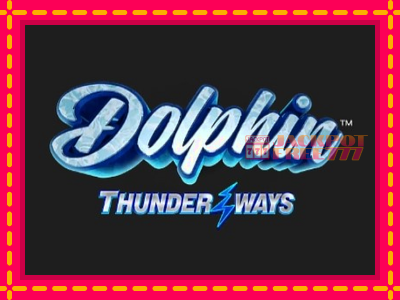 Dolphin Thunder Ways слот машина преку интернет