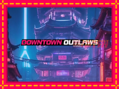 Downtown Outlaws слот машина преку интернет