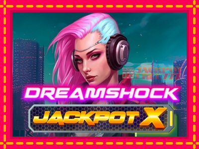 Dreamshock: Jackpot X слот машина преку интернет