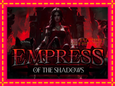 Empress of the Shadows слот машина преку интернет