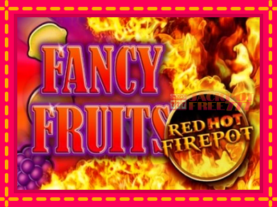 Fancy Fruits Red Hot Firepot слот машина преку интернет