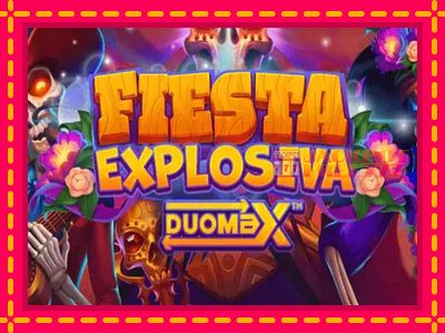 Fiesta Explosiva DuoMax слот машина преку интернет