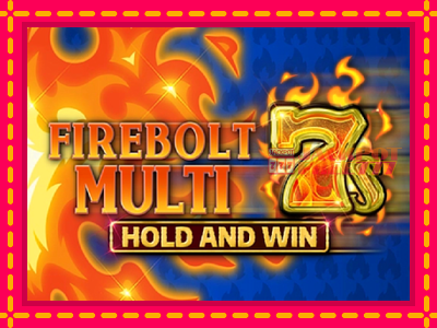 Firebolt Multi 7s Hold and Win слот машина преку интернет