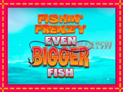 Fishin Frenzy Even Bigger Fish слот машина преку интернет