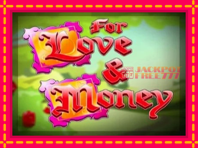 For Love and Money слот машина преку интернет