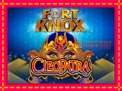 Fort Knox Cleopatra слот машина преку интернет