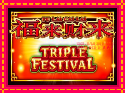 Fu Lai Cai Lai Triple Festival слот машина преку интернет