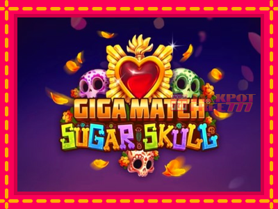 Giga Match Sugar Skull слот машина преку интернет