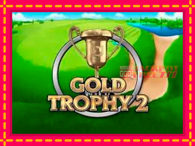 Gold Trophy 2 слот машина преку интернет