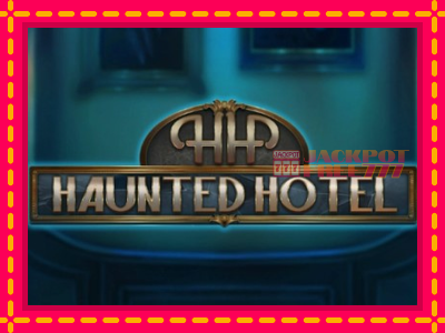 Haunted Hotel слот машина преку интернет