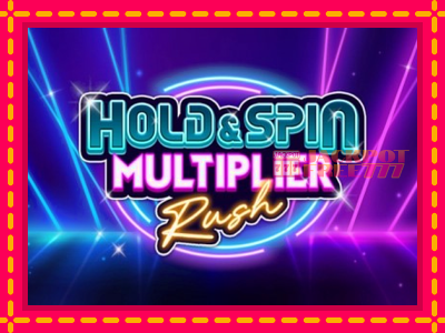 Hold & Spin Multiplier Rush слот машина преку интернет