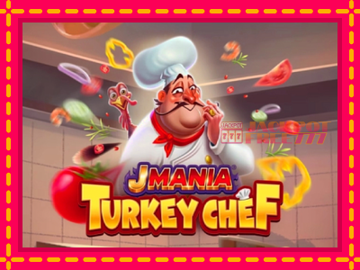 J Mania Turkey Chef слот машина преку интернет