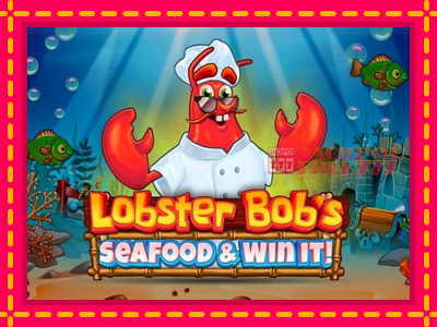 Lobster Bobs Sea Food & Win It слот машина преку интернет