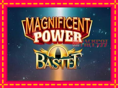 Magnificent Power Bastet слот машина преку интернет