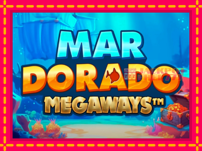 Mar Dorado Megaways слот машина преку интернет