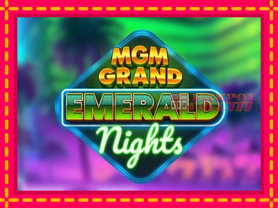 MGM Grand Emerald Nights слот машина преку интернет