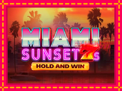 Miami Sunset 7s Hold and Win слот машина преку интернет