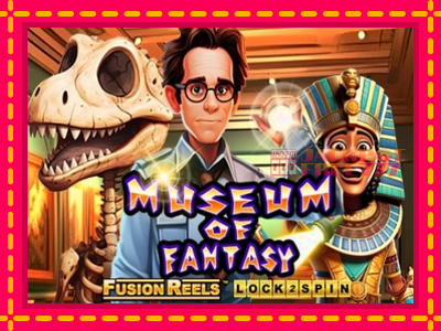 Museum of Fantasy Fusion Reels слот машина преку интернет