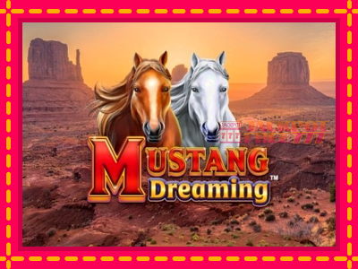 Mustang Dreaming слот машина преку интернет