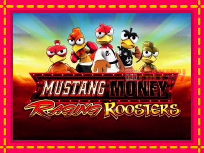 Mustang Money Raging Roosters слот машина преку интернет