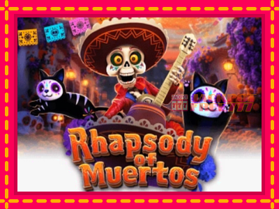 Rhapsody of Muertos слот машина преку интернет