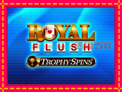 Royal Flush Trophy Spins слот машина преку интернет