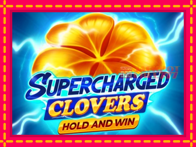 Supercharged Clovers: Hold and Win слот машина преку интернет