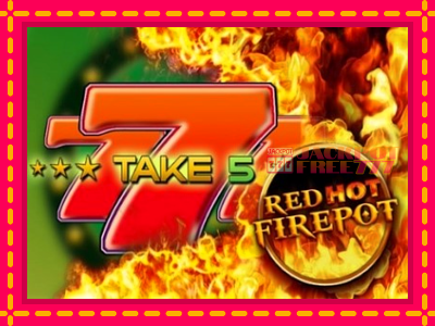 Take 5 Red Hot Firepot слот машина преку интернет