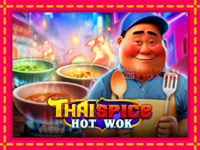 Thai Spice - Hot Wok слот машина преку интернет