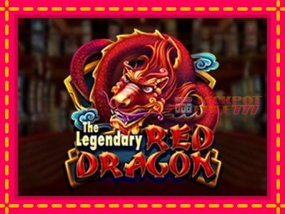 The Legendary Red Dragon слот машина преку интернет