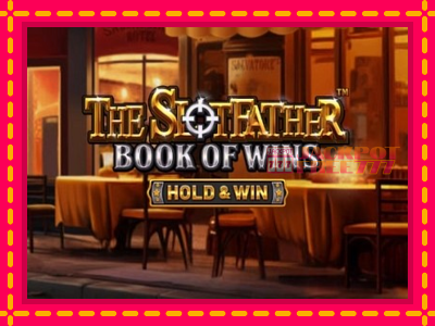 The SlotFather Book of Wins слот машина преку интернет