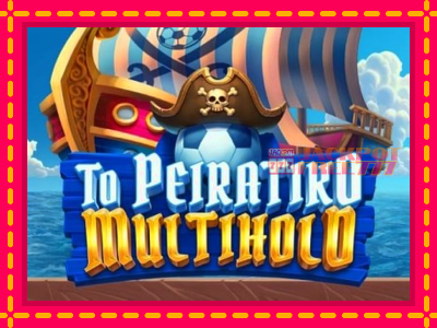 To Peiratiko Multihold слот машина преку интернет